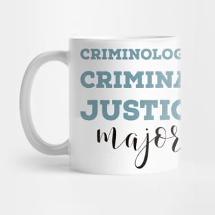 Criminology and Criminal Justice Major Mug